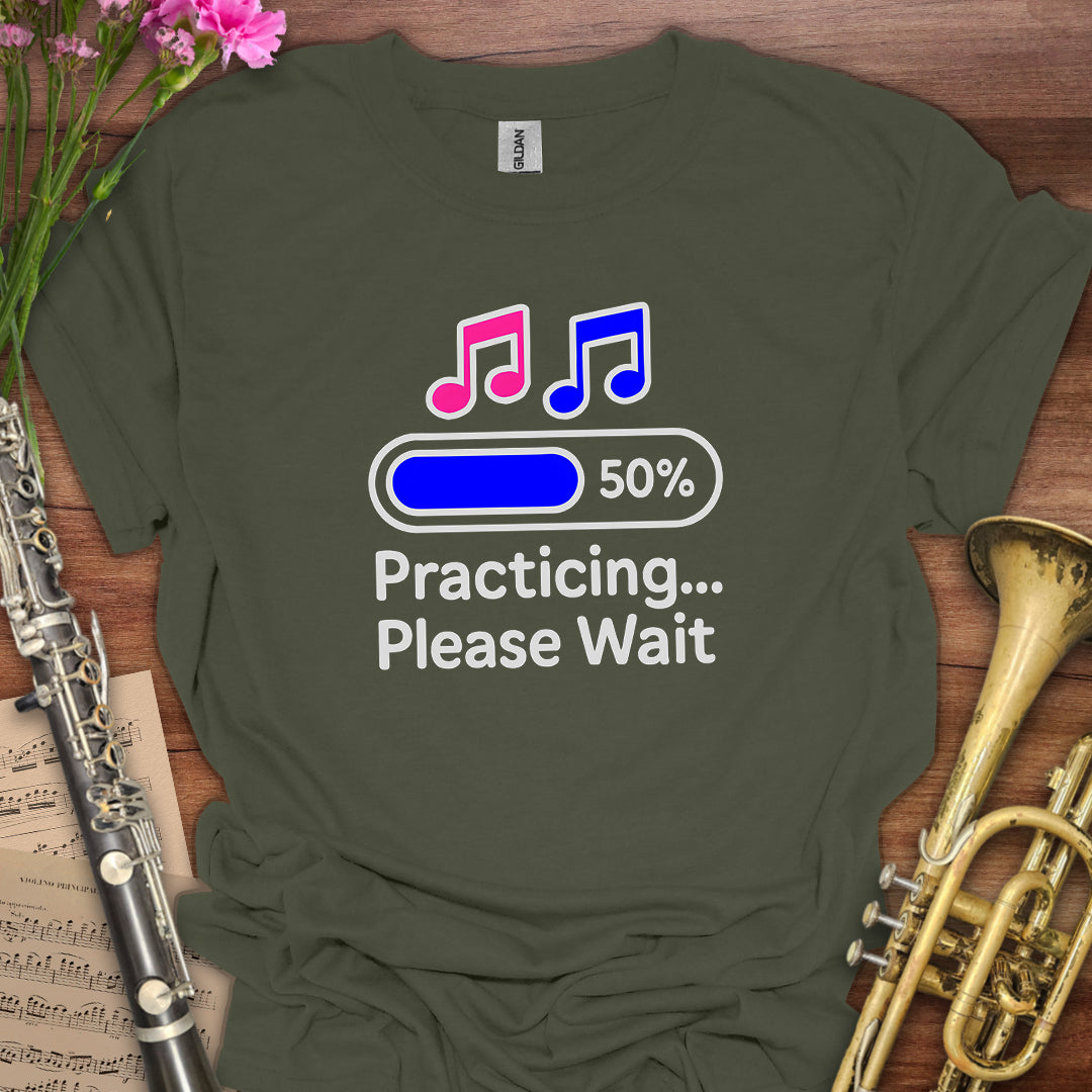 Practicing Please Wait T-Shirt