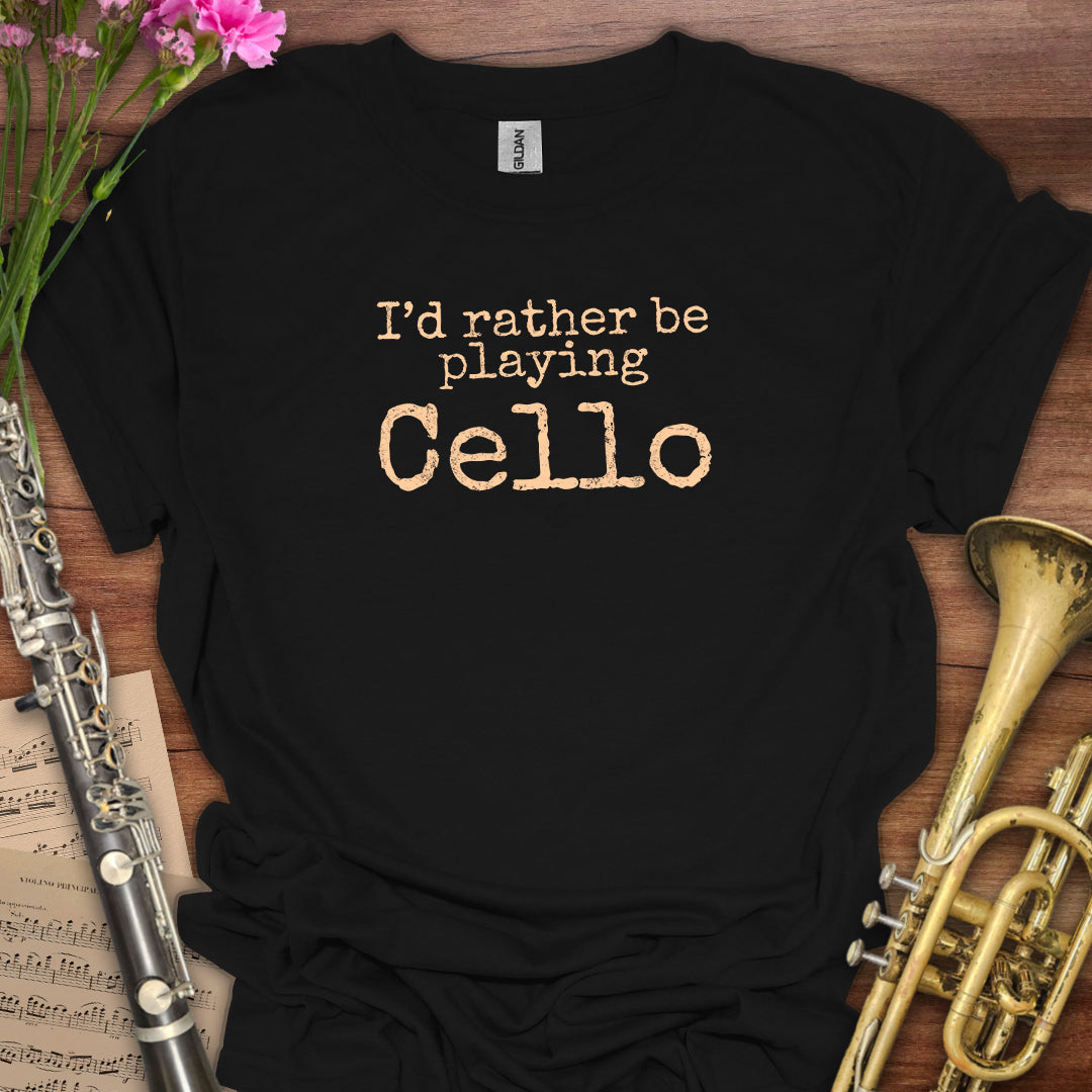 Rather Playing Cello T-Shirt