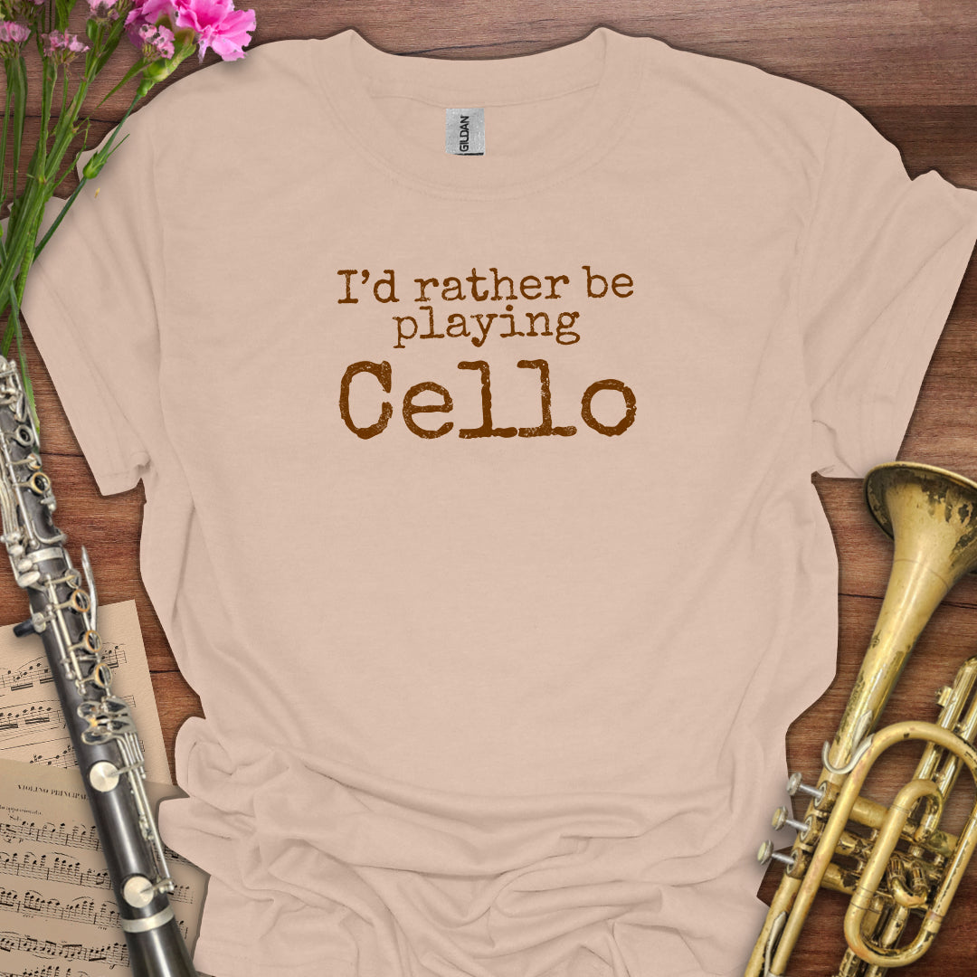 Rather Playing Cello T-Shirt