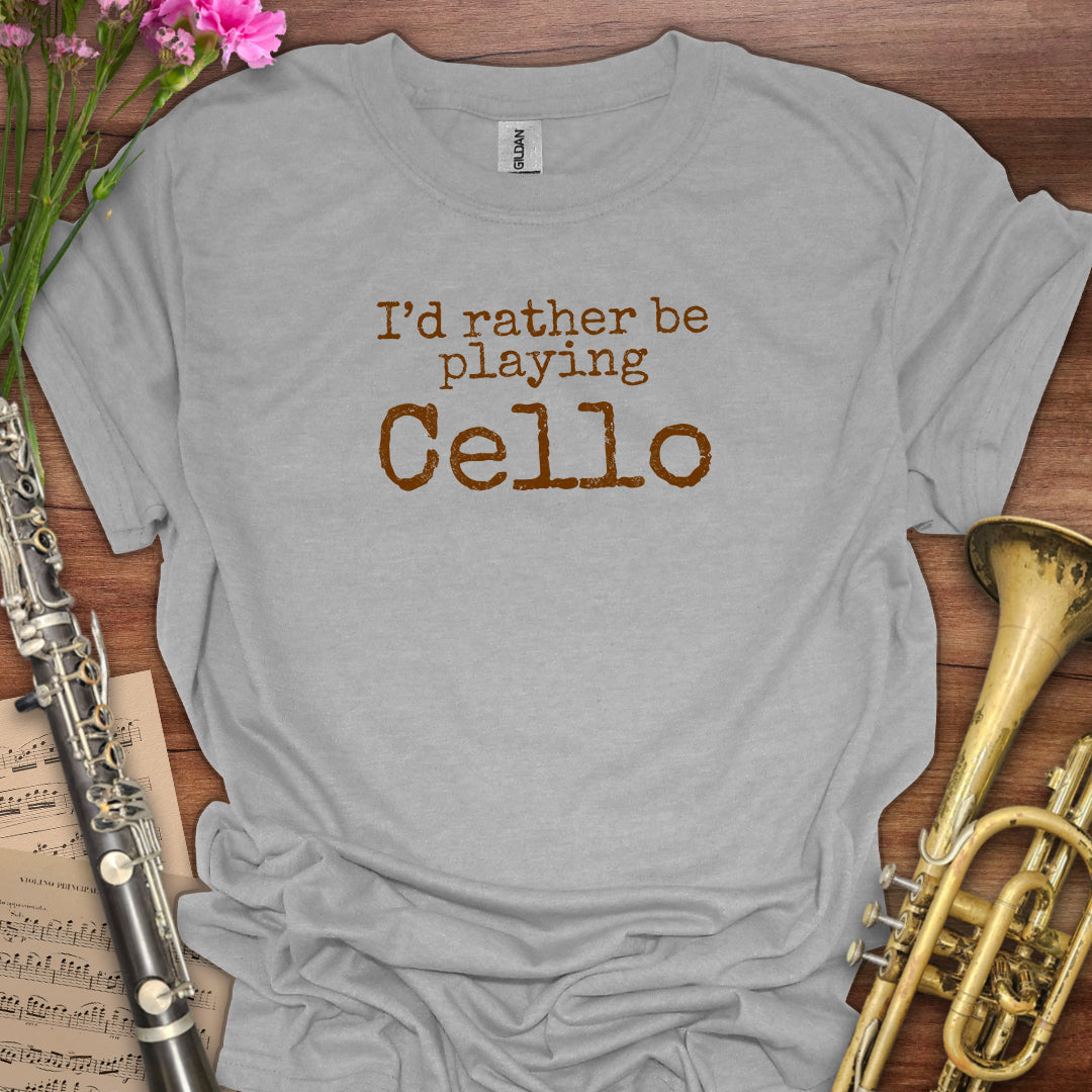 Rather Playing Cello T-Shirt