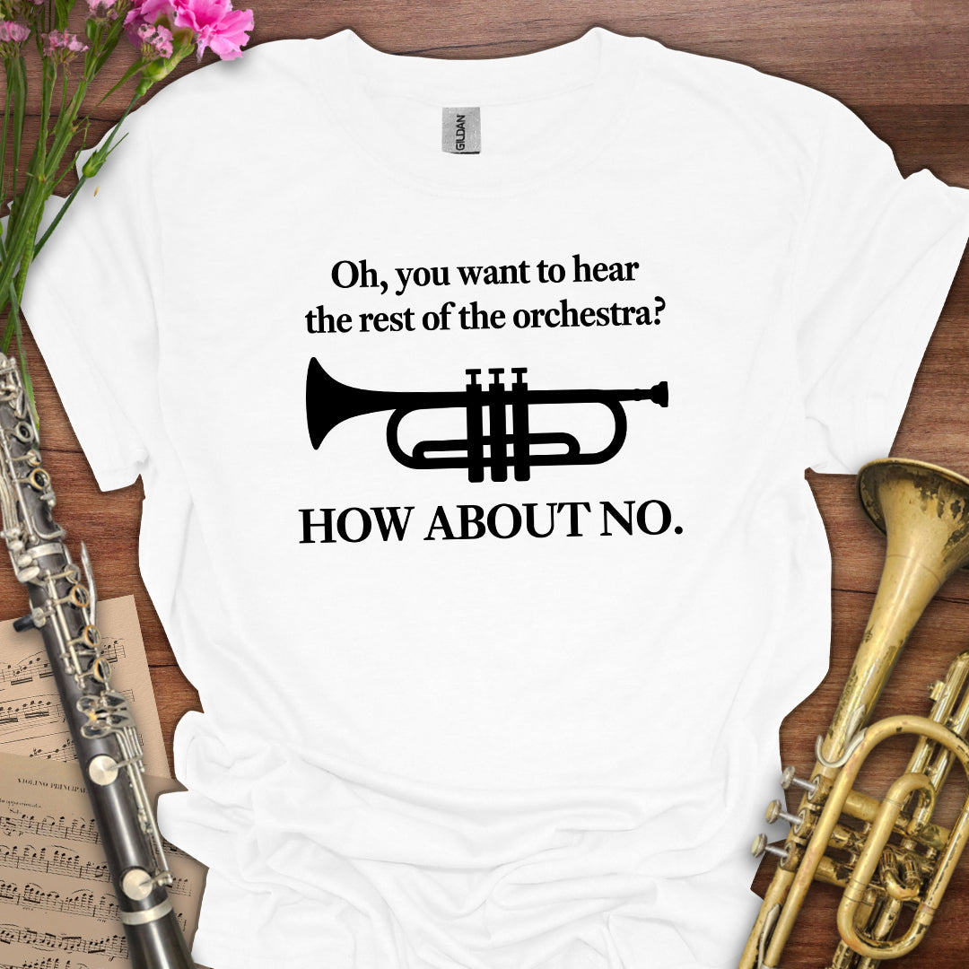 Hear the Orchestra Trumpet T-Shirt