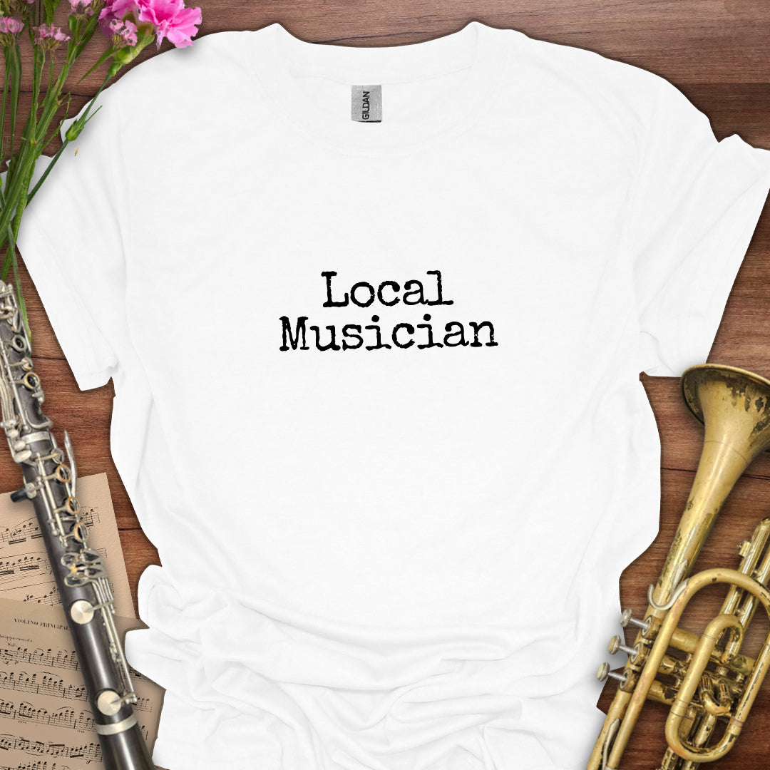 Local Musician T-Shirt