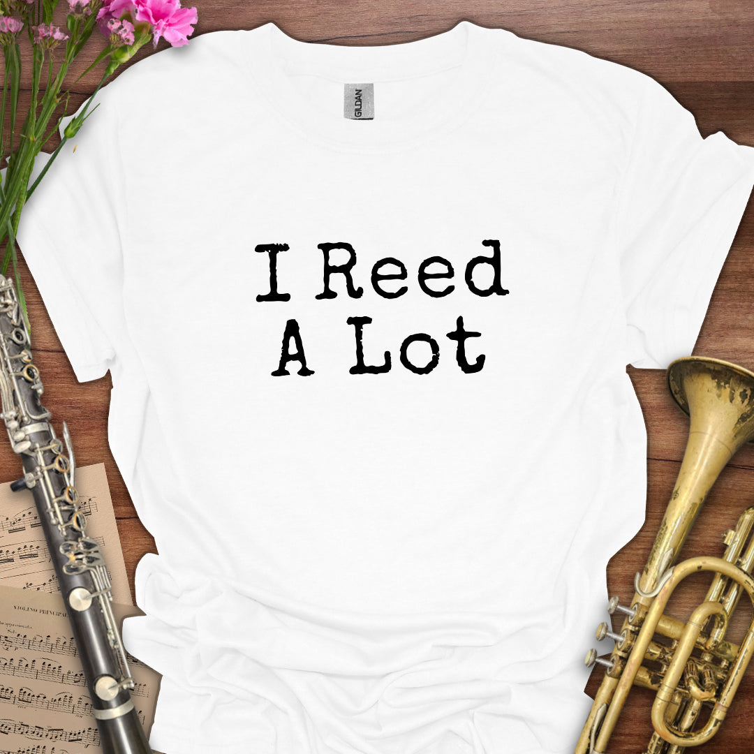 I Reed a Lot T-Shirt