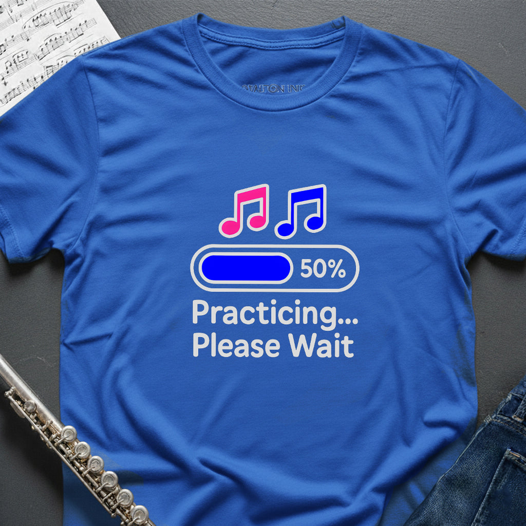 Practicing Please Wait T-Shirt