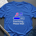 Practicing Please Wait T-Shirt
