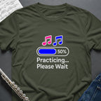 Practicing Please Wait T-Shirt