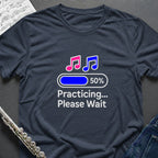 Practicing Please Wait T-Shirt