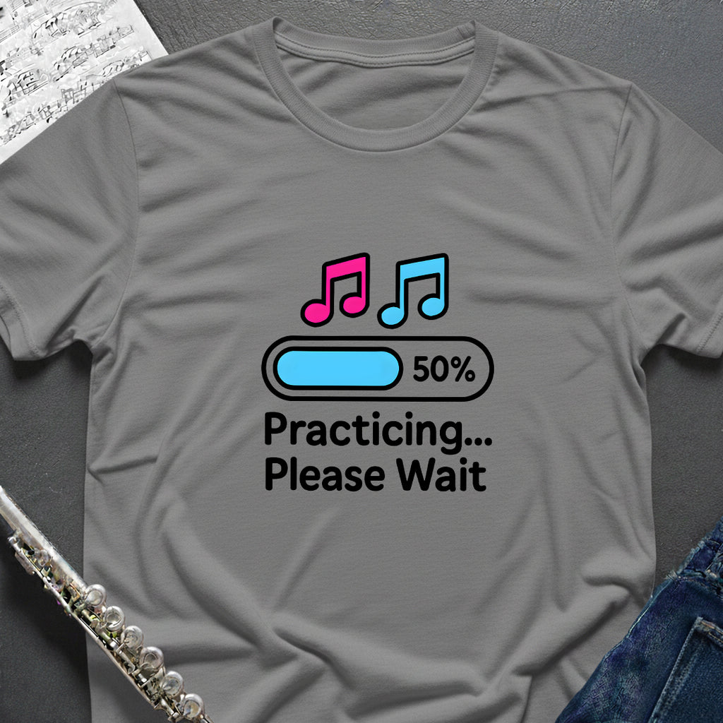 Practicing Please Wait T-Shirt