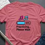 Practicing Please Wait T-Shirt