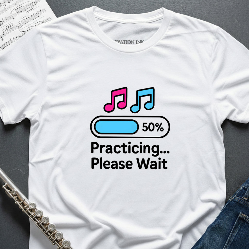 Practicing Please Wait T-Shirt