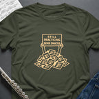 Still Practicing Send Snacks T-Shirt