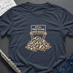 Still Practicing Send Snacks T-Shirt