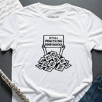 Still Practicing Send Snacks T-Shirt