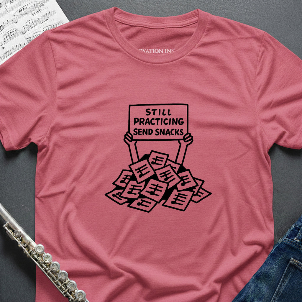 Still Practicing Send Snacks T-Shirt