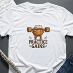 Practice Gains T-Shirt