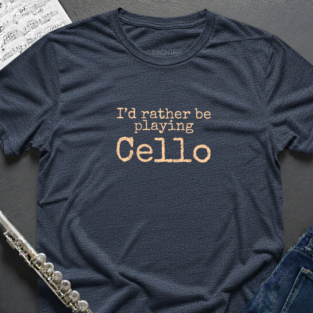 Rather Playing Cello T-Shirt