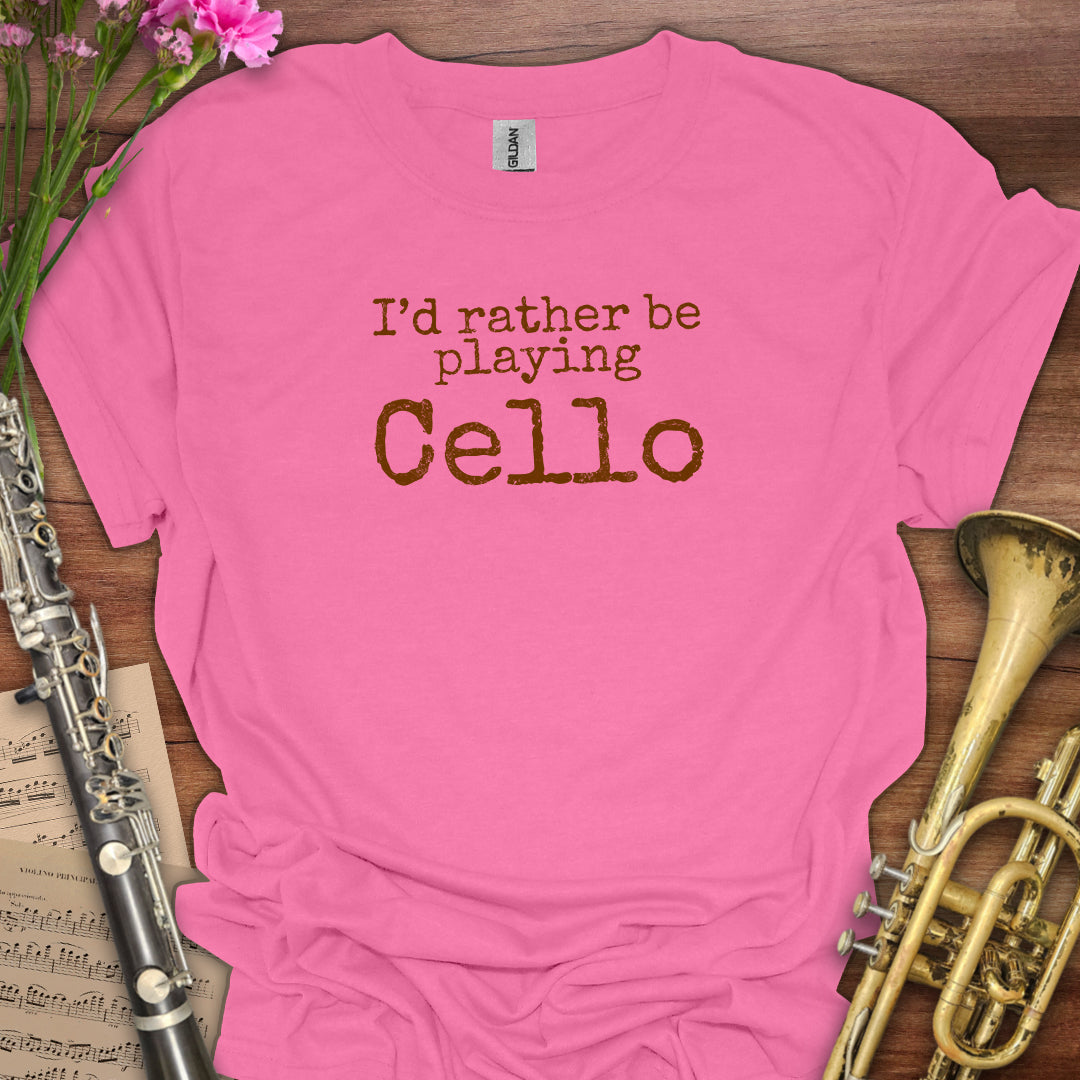 Rather Playing Cello T-Shirt