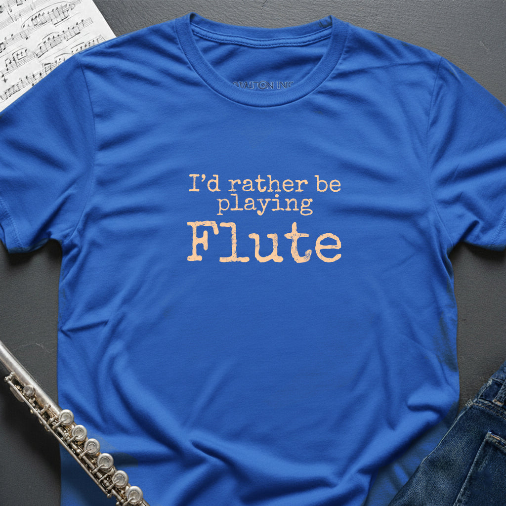 Rather Playing Flute T-Shirt