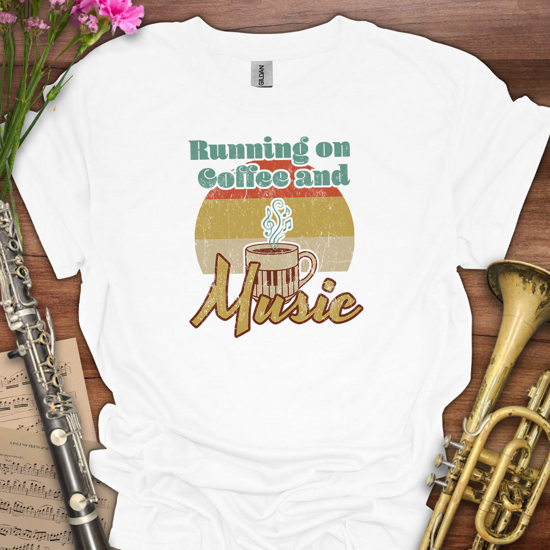Running on Coffee and Music T-Shirt