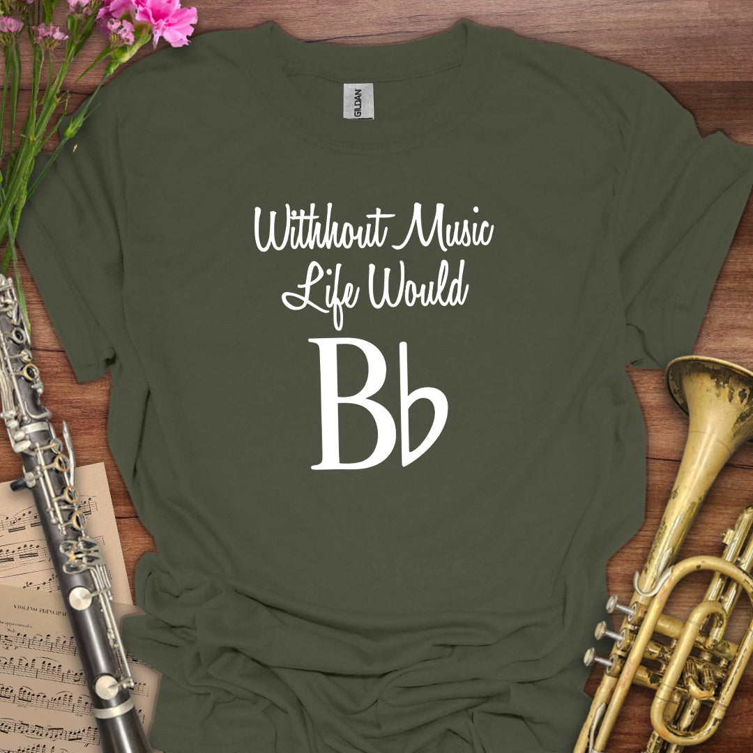 Without Music T-Shirt