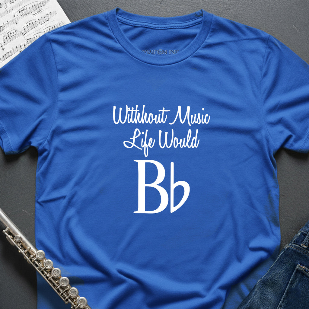 Without Music T-Shirt