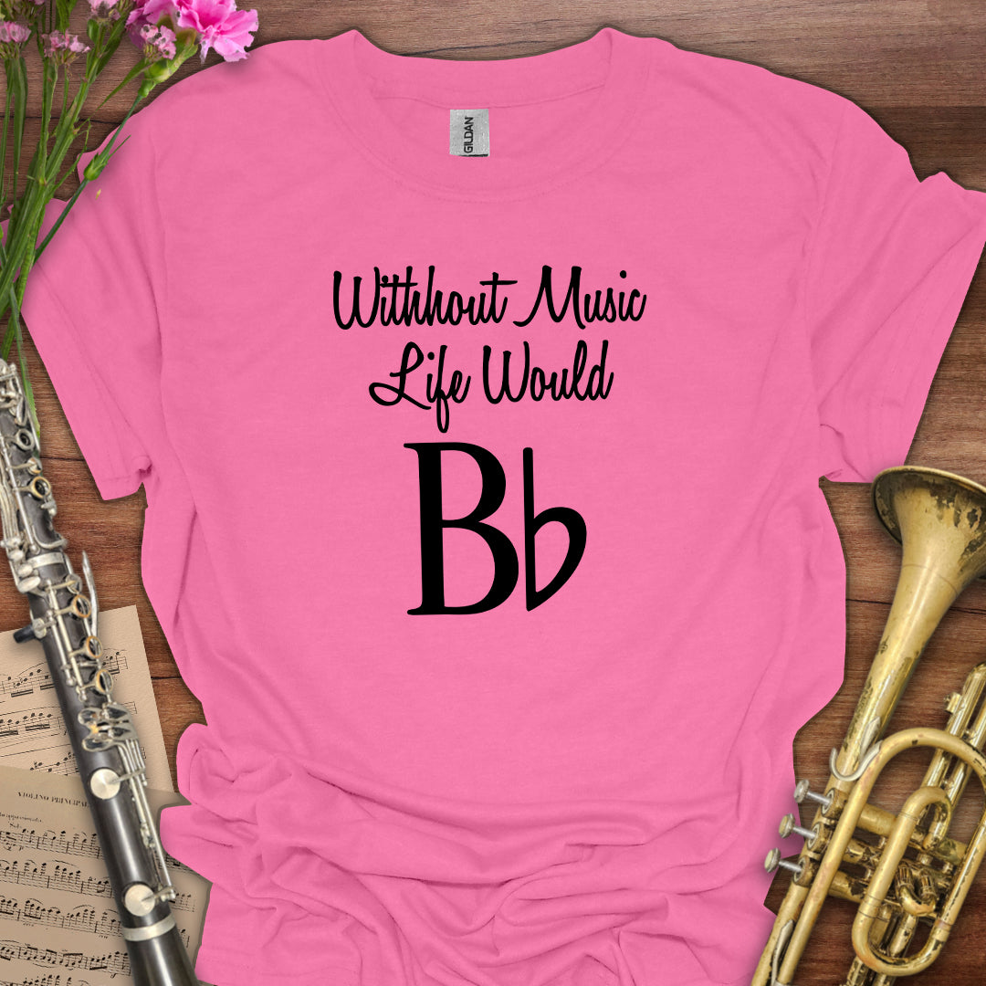 Without Music T-Shirt