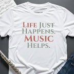 Life Happens Music Helps T-Shirt