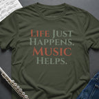 Life Happens Music Helps T-Shirt