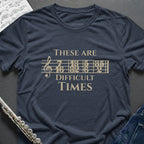 Difficult Times T-Shirt