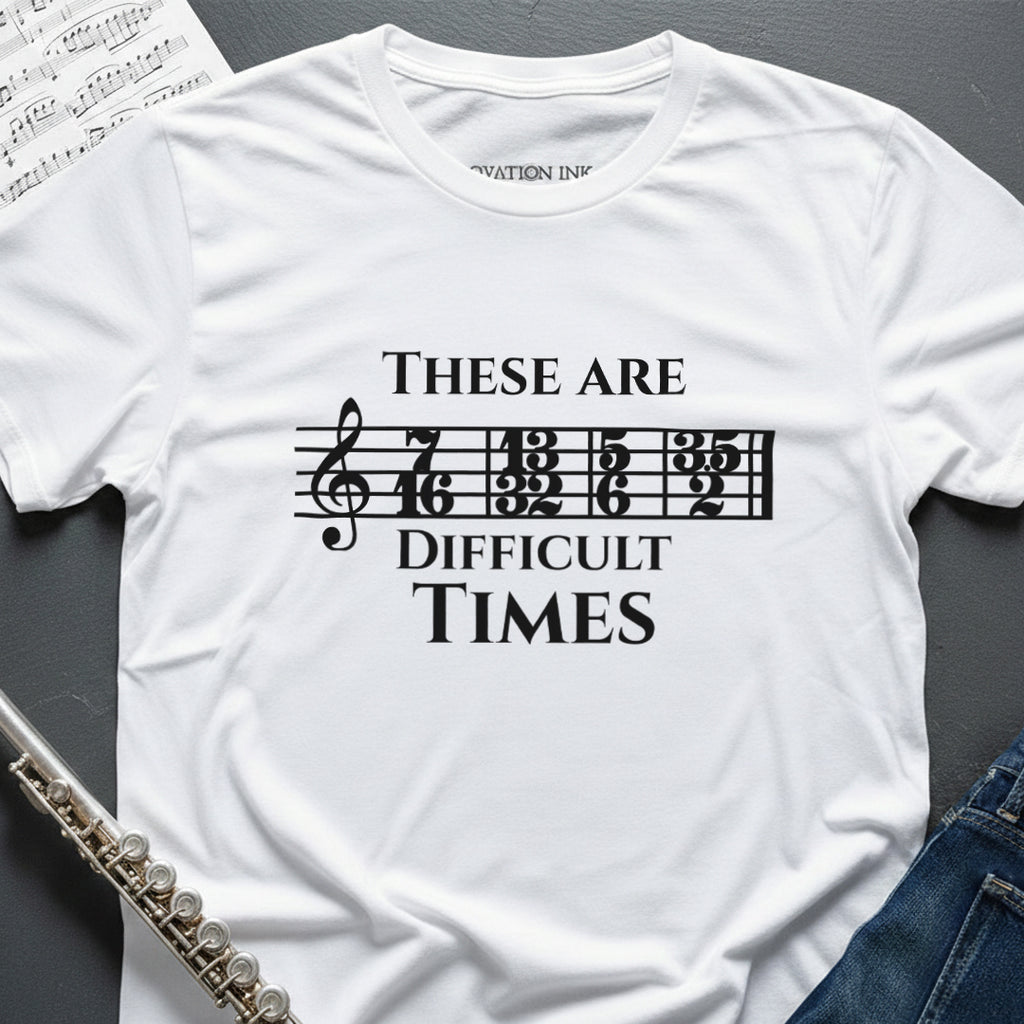 Difficult Times T-Shirt