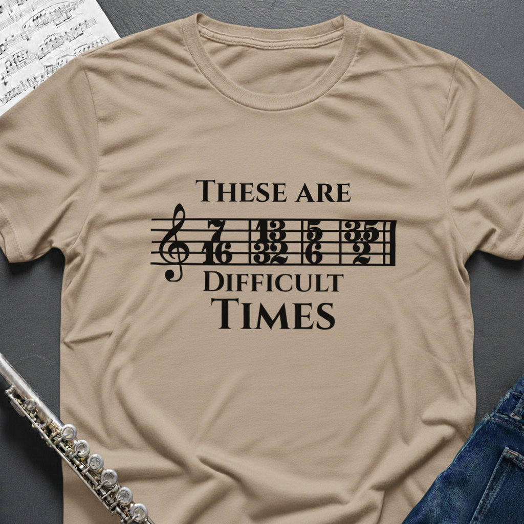 Difficult Times T-Shirt