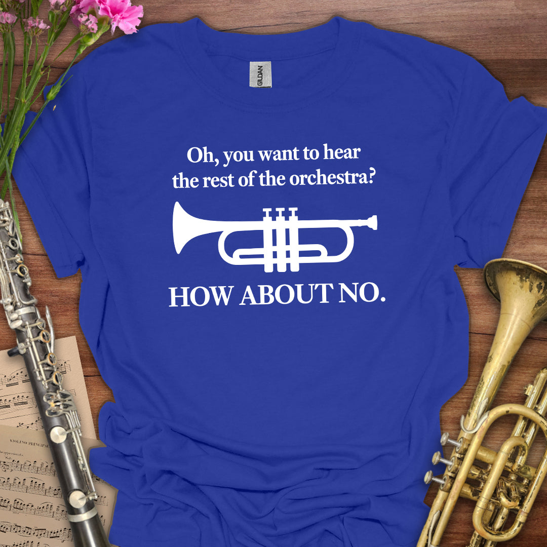 Hear the Orchestra Trumpet T-Shirt