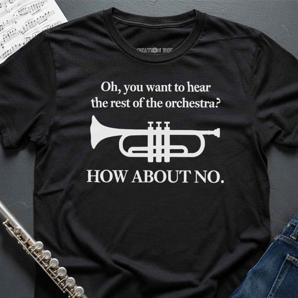 Hear the Orchestra Trumpet T-Shirt