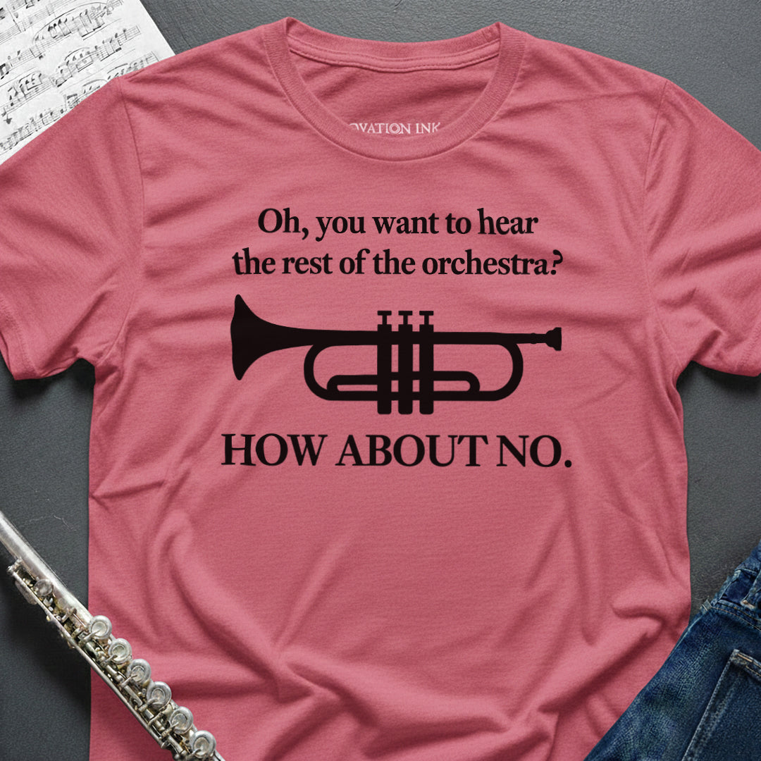 Hear the Orchestra Trumpet T-Shirt