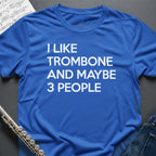 I like Trombone T-Shirt