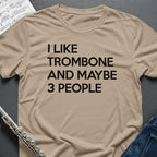 I like Trombone T-Shirt