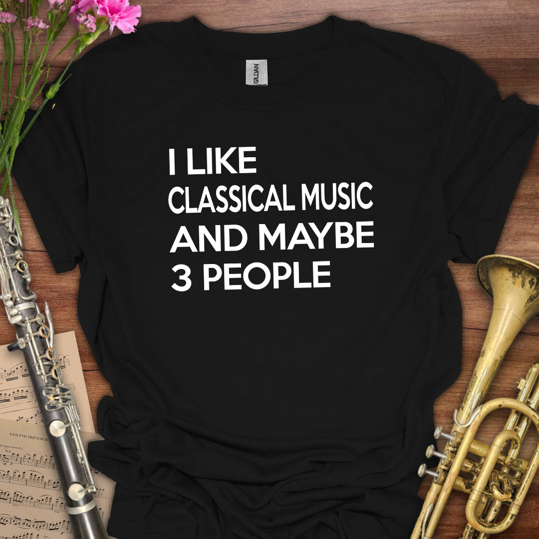 I Like Classical Music T-Shirt