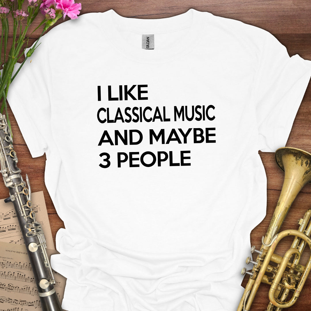 I Like Classical Music T-Shirt