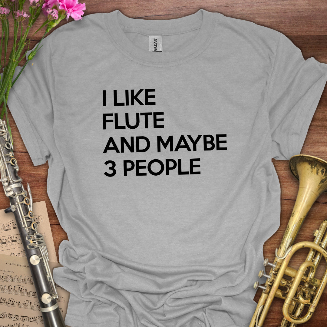 I like Flute T-Shirt