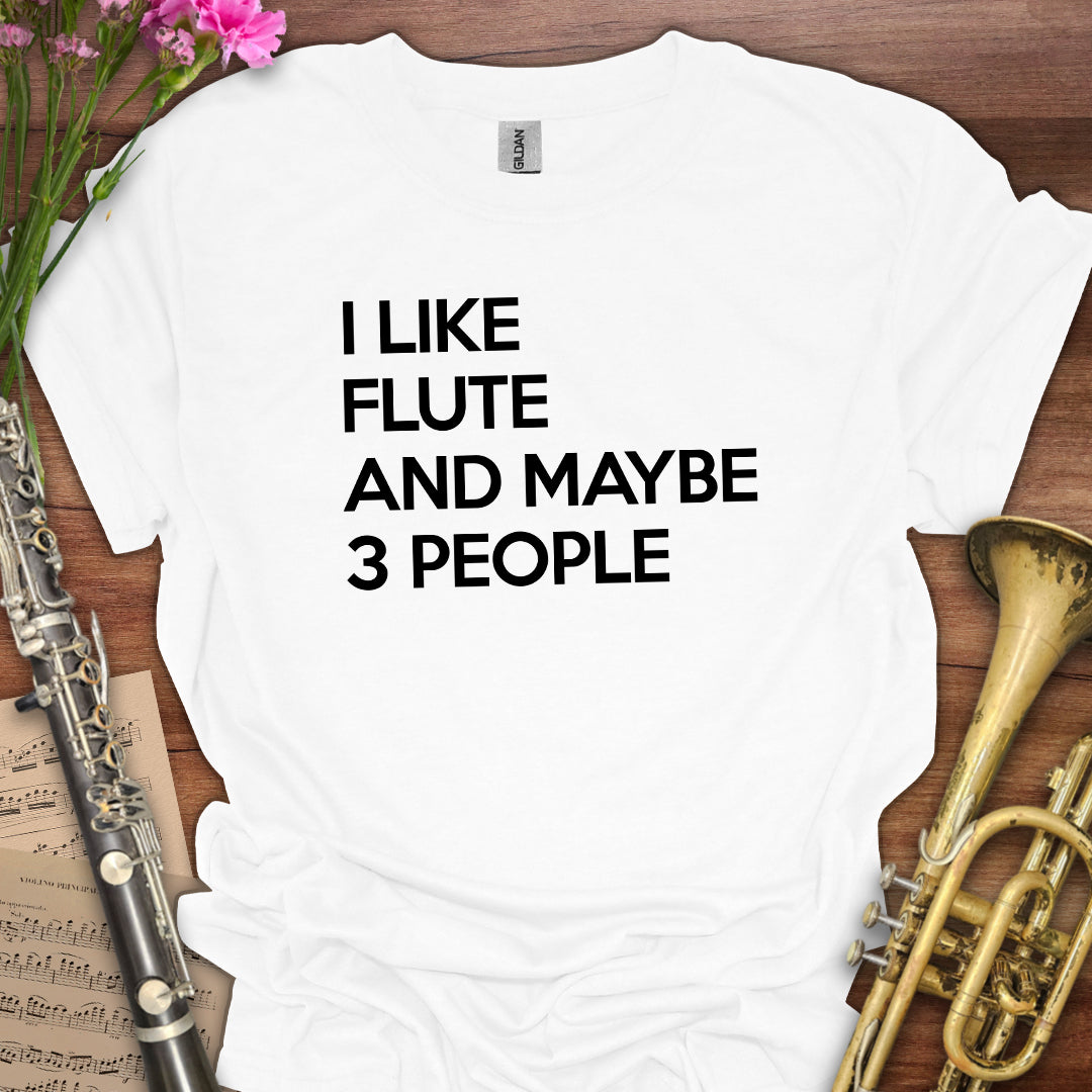 I like Flute T-Shirt