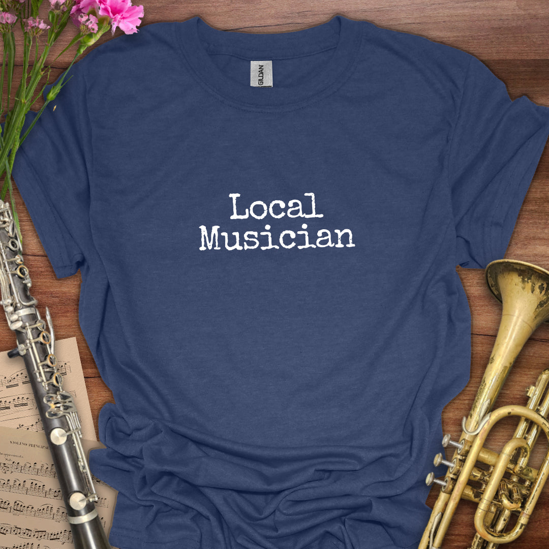 Local Musician T-Shirt