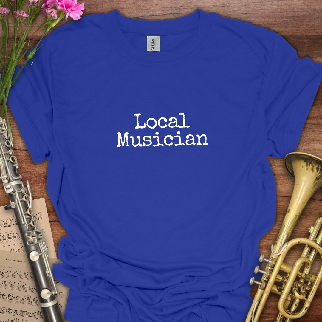 Local Musician T-Shirt