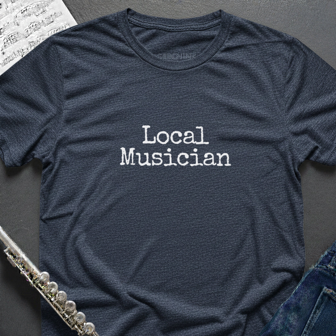 Local Musician T-Shirt