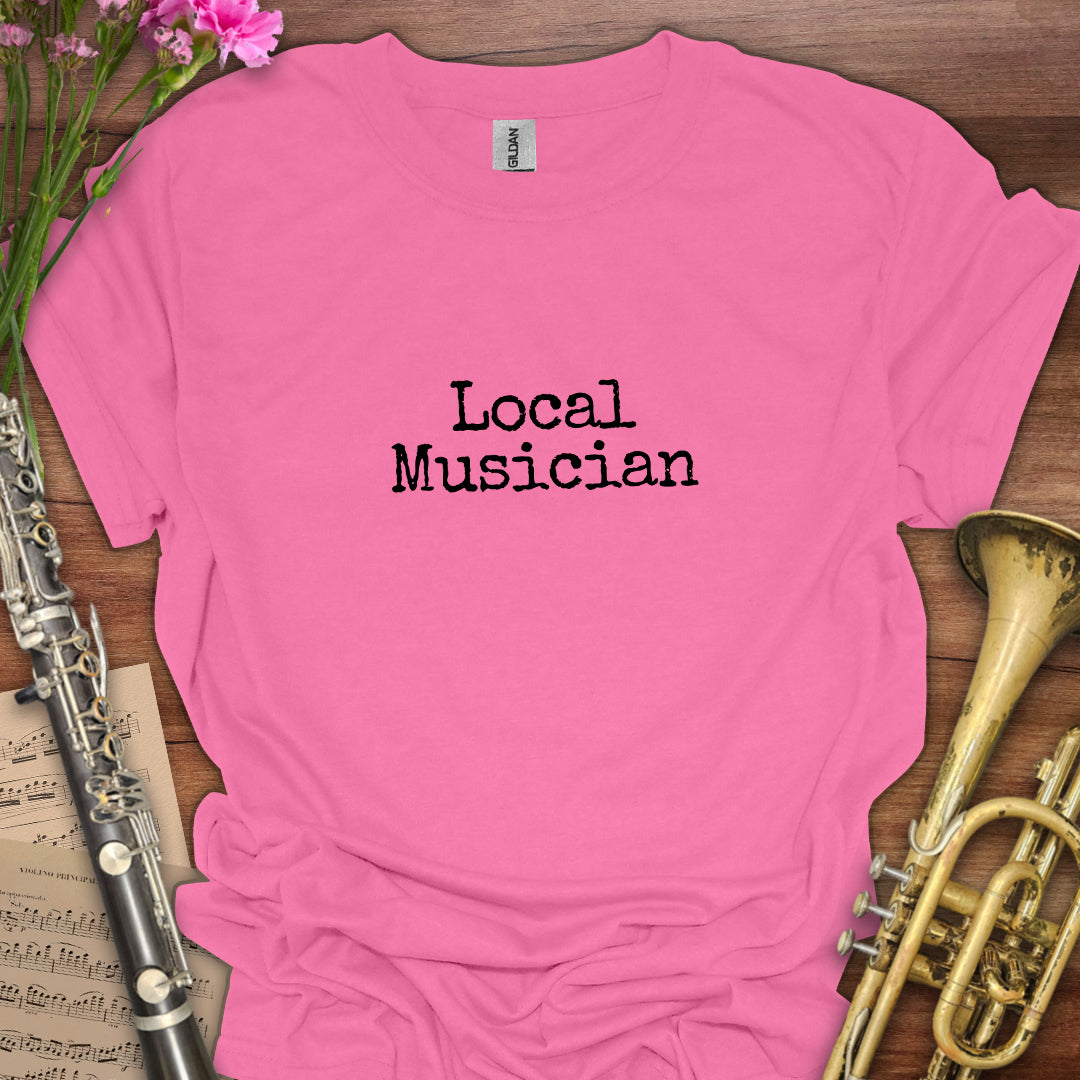 Local Musician T-Shirt
