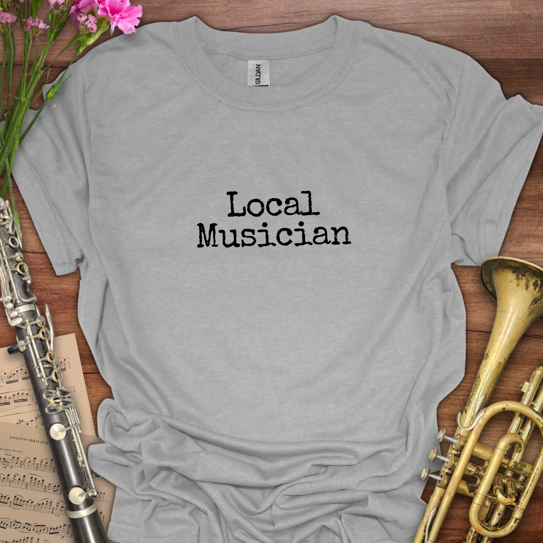 Local Musician T-Shirt