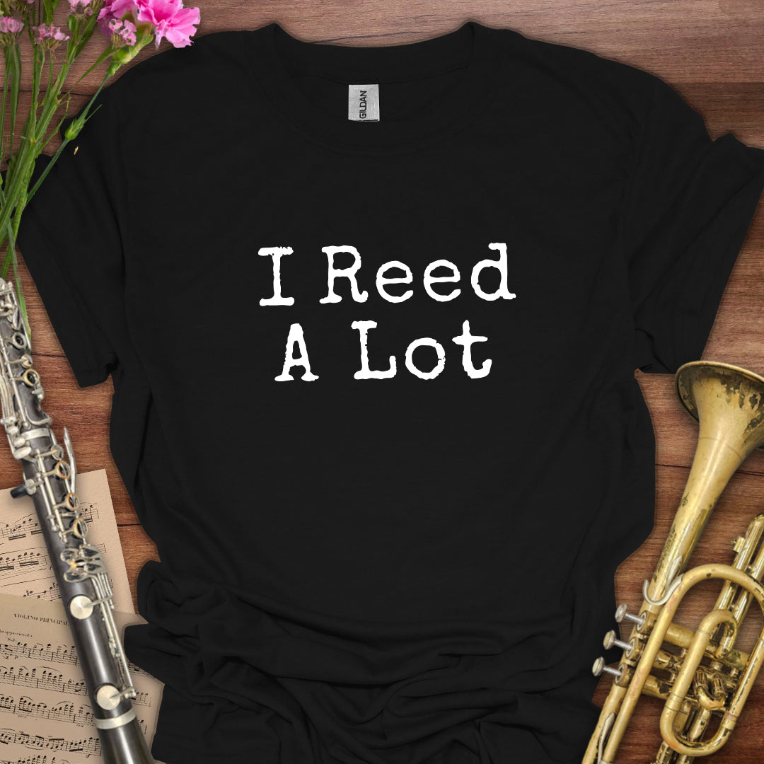 I Reed a Lot T-Shirt