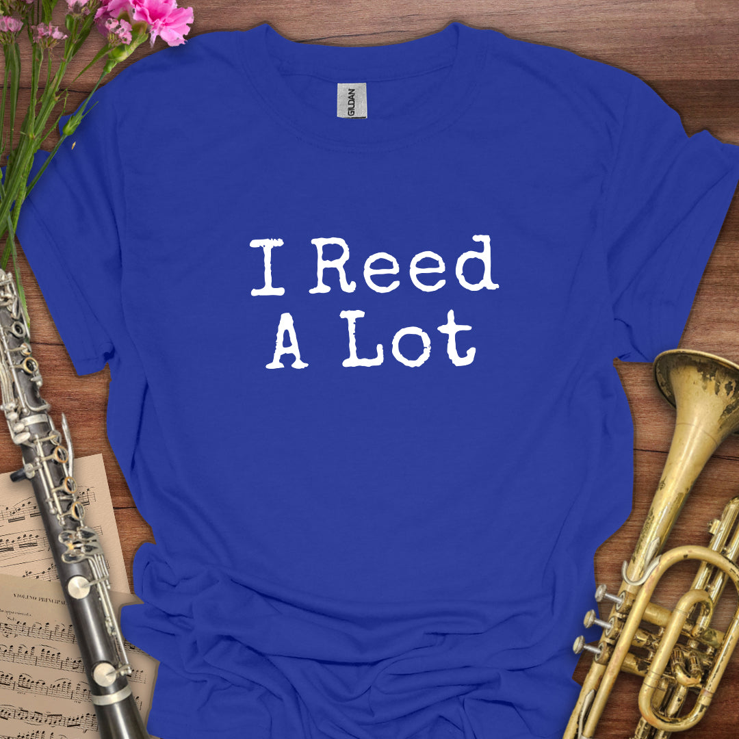 I Reed a Lot T-Shirt