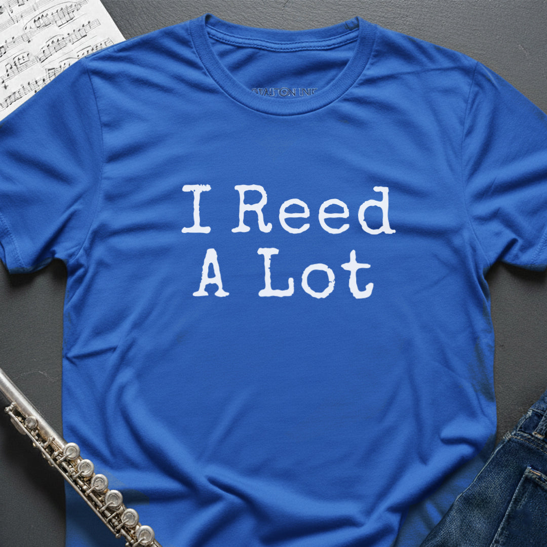 I Reed a Lot T-Shirt