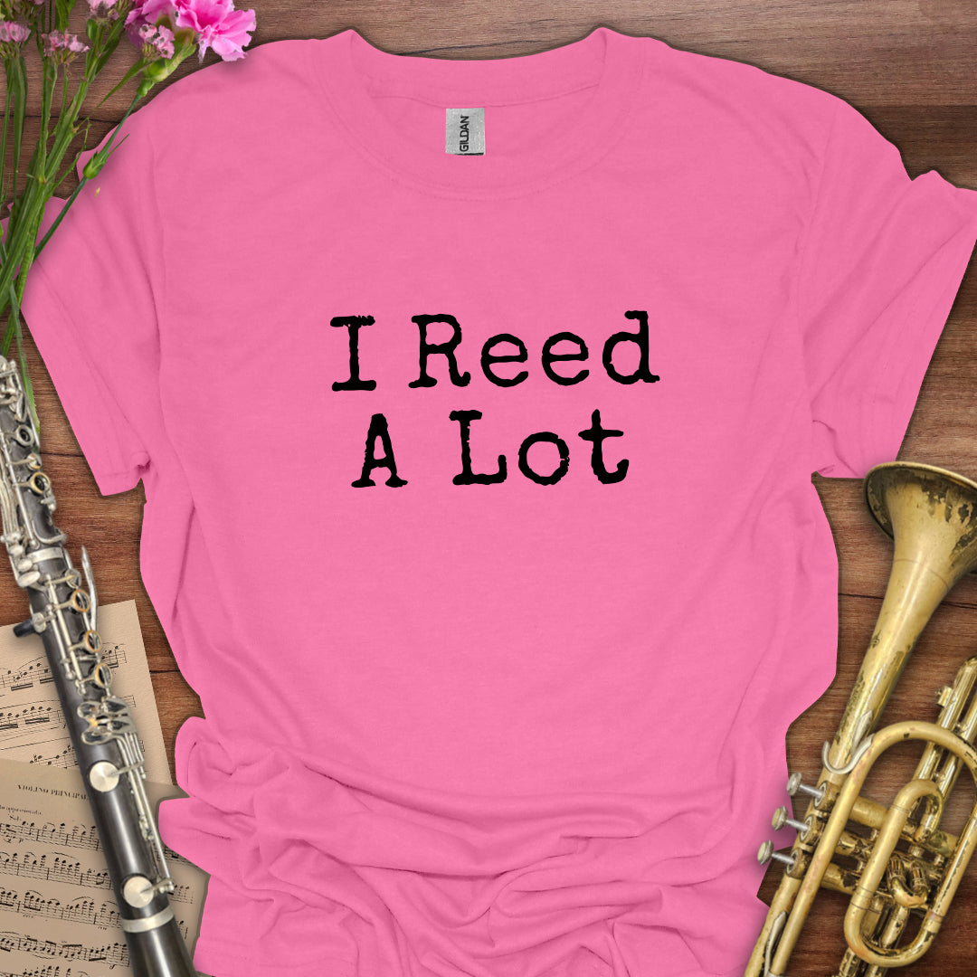 I Reed a Lot T-Shirt