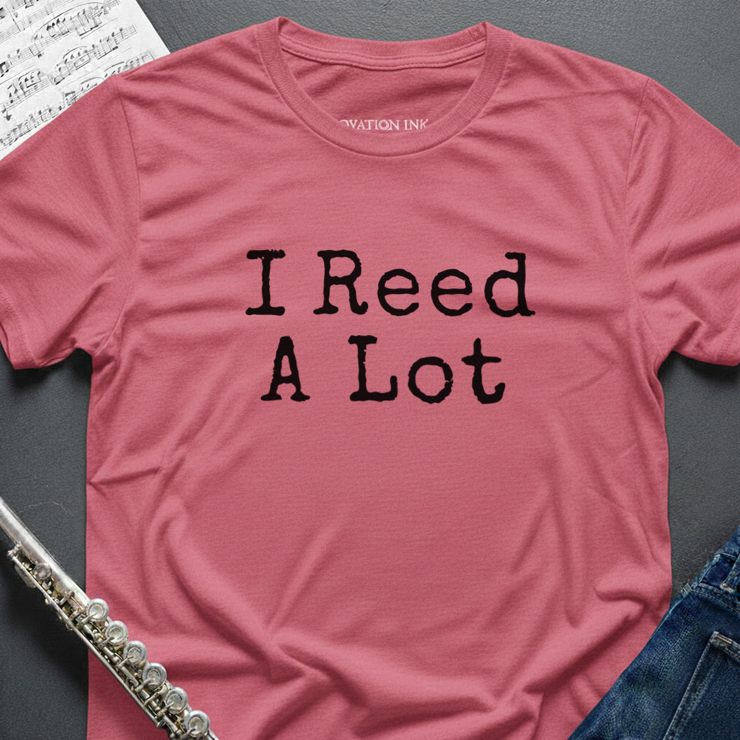 I Reed a Lot T-Shirt